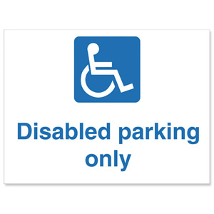 Stewart Superior Outdoor Disabled Parking Only Sign Foamboard W300xH400mm Ref KS010 Ident: 549A