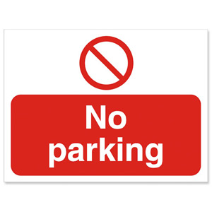 Stewart Superior Outdoor No Parking Sign Foamboard Ref W300xH400mm KS011 Ident: 549A